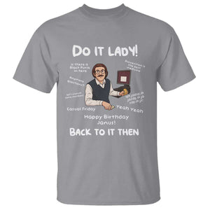 Do It Lady and Back To It Then T Shirt Funny Office Joke Vintage Mustache Guy Meme TS02 Sport Gray Print Your Wear