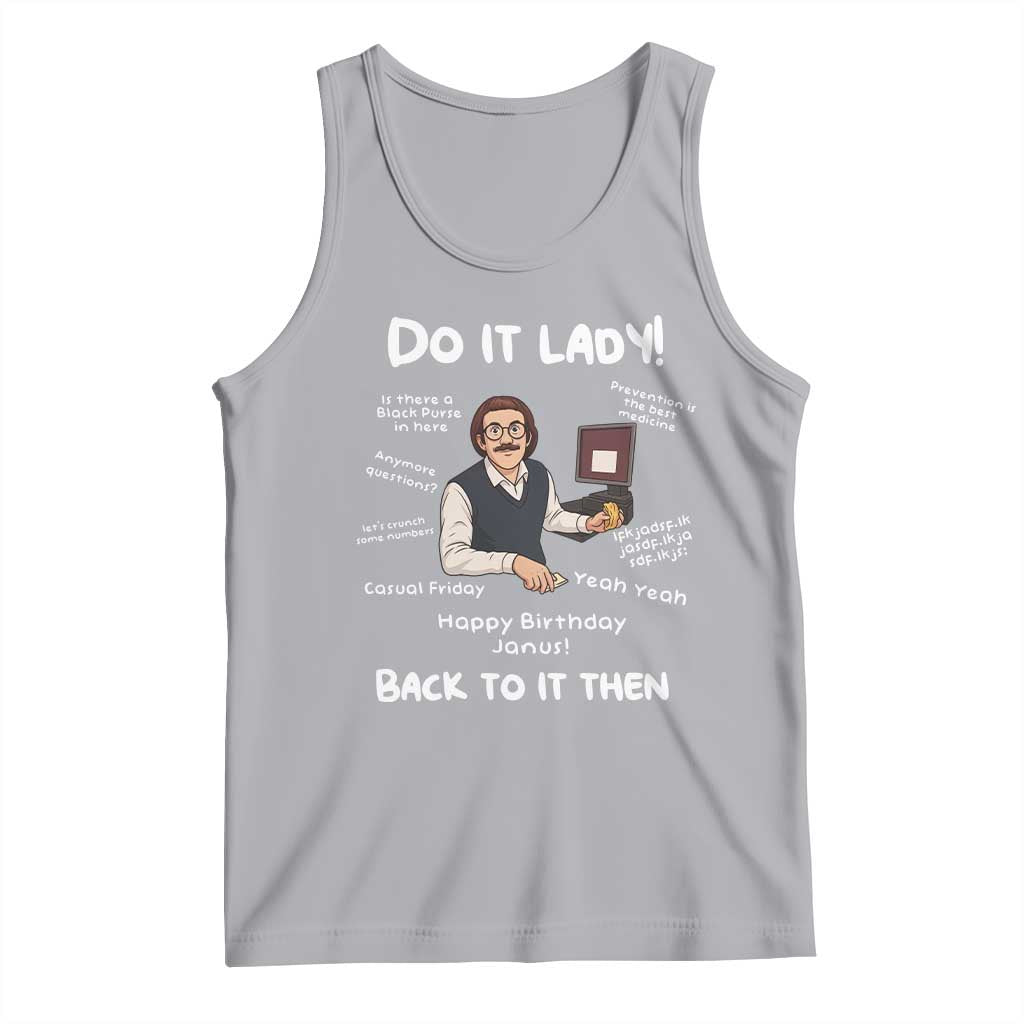 Do It Lady and Back To It Then Tank Top Funny Office Joke Vintage Mustache Guy Meme TS02 Athletic Heather Print Your Wear