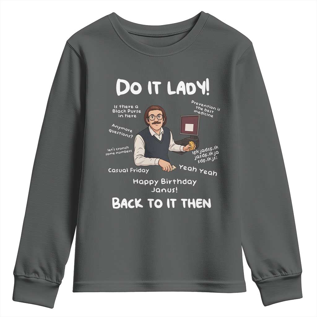 Do It Lady and Back To It Then Youth Sweatshirt Funny Office Joke Vintage Mustache Guy Meme TS02 Dark Heather Print Your Wear