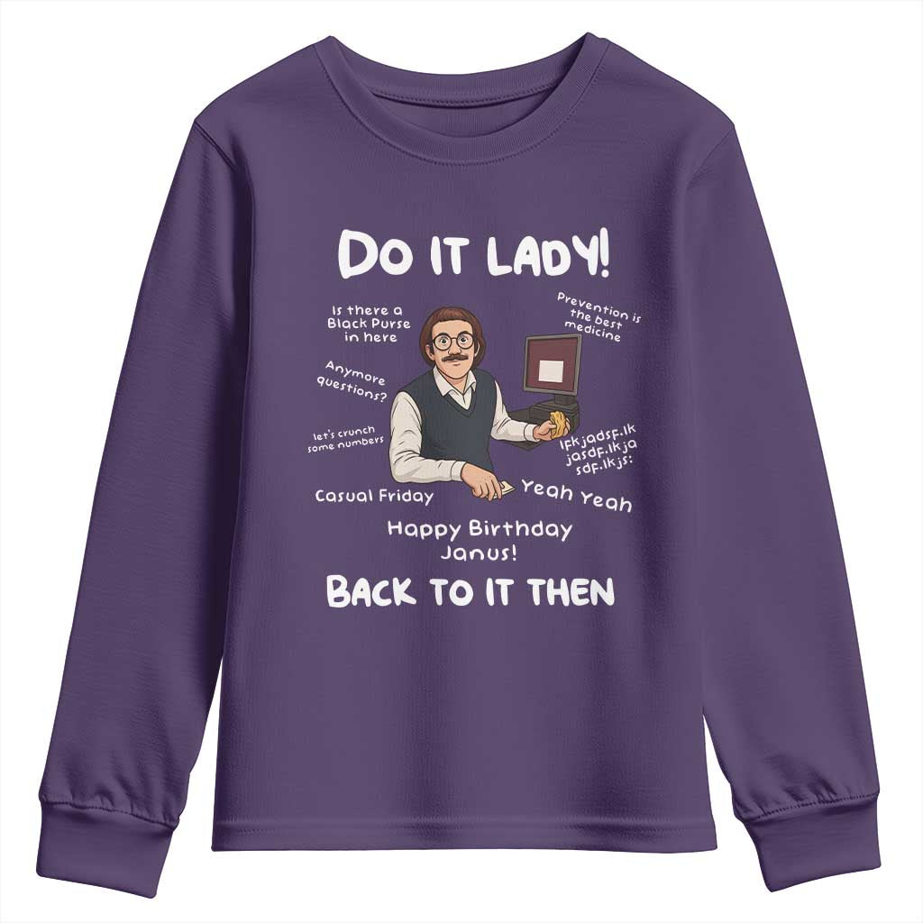 Do It Lady and Back To It Then Youth Sweatshirt Funny Office Joke Vintage Mustache Guy Meme TS02 Purple Print Your Wear