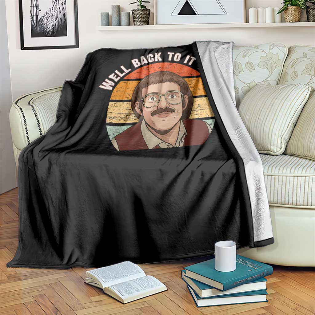 Retro Well Back To It Then Throw Blanket Funny Office Joke Vintage Mustache Guy Meme TS02 Print Your Wear