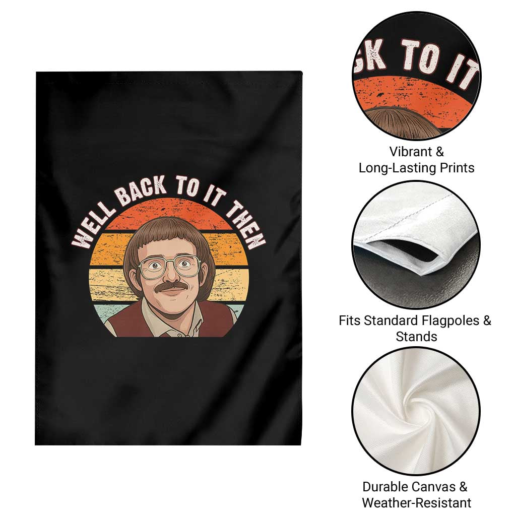 Retro Well Back To It Then Garden Flag Funny Office Joke Vintage Mustache Guy Meme TS02 Print Your Wear