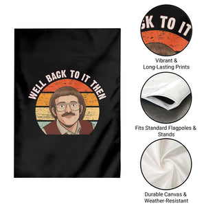 Retro Well Back To It Then Garden Flag Funny Office Joke Vintage Mustache Guy Meme TS02 Print Your Wear