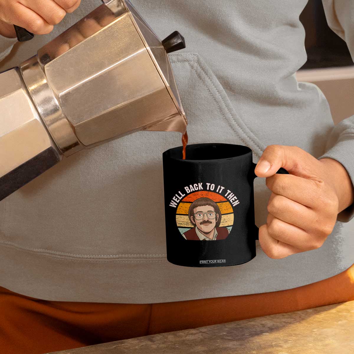 Retro Well Back To It Then Coffee Mug Funny Office Joke Vintage Mustache Guy Meme TS02 Print Your Wear