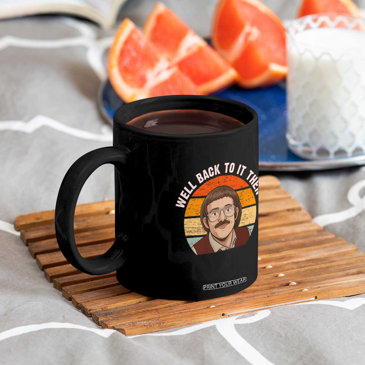 Retro Well Back To It Then Coffee Mug Funny Office Joke Vintage Mustache Guy Meme TS02 Print Your Wear