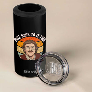 Retro Well Back To It Then 4 in 1 Can Cooler Tumbler Funny Office Joke Vintage Mustache Guy Meme TS02 Print Your Wear