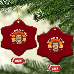 Retro Well Back To It Then Ceramic Ornament Funny Office Joke Vintage Mustache Guy Meme TS02 Print Your Wear