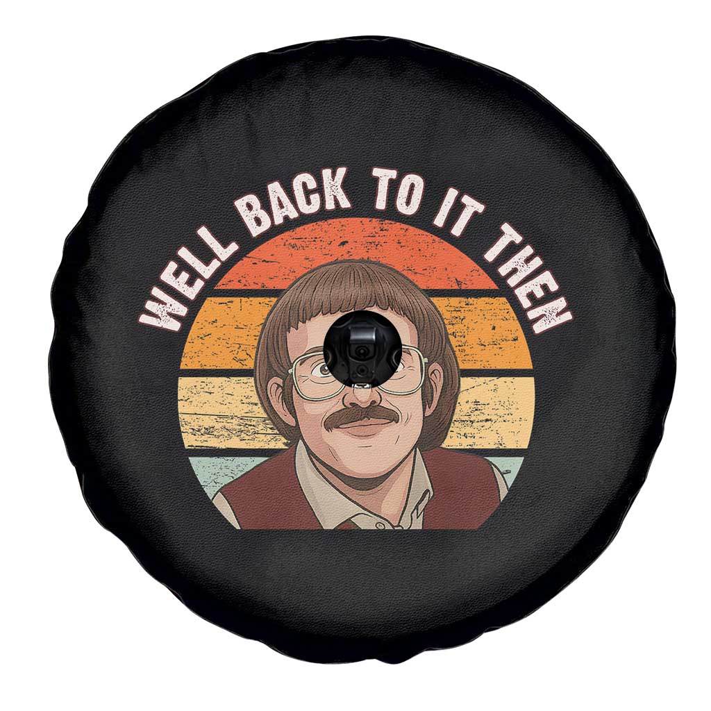 Retro Well Back To It Then Spare Tire Cover Funny Office Joke Vintage Mustache Guy Meme TS02 Print Your Wear