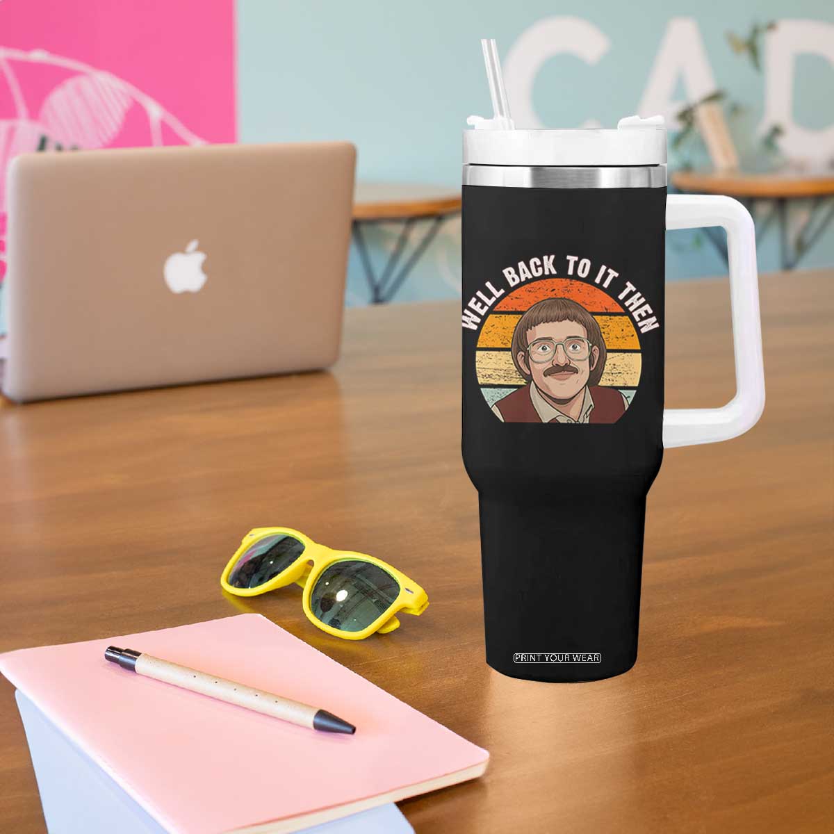 Retro Well Back To It Then Tumbler With Handle Funny Office Joke Vintage Mustache Guy Meme TS02 Print Your Wear