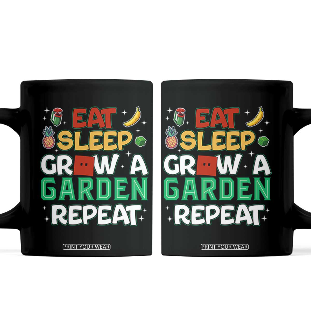 Eat Sleep Grow a Garden Repeat Coffee Mug Funny Gamer-Inspired Gardening Gift for Plant Lovers TS02 Black Print Your Wear