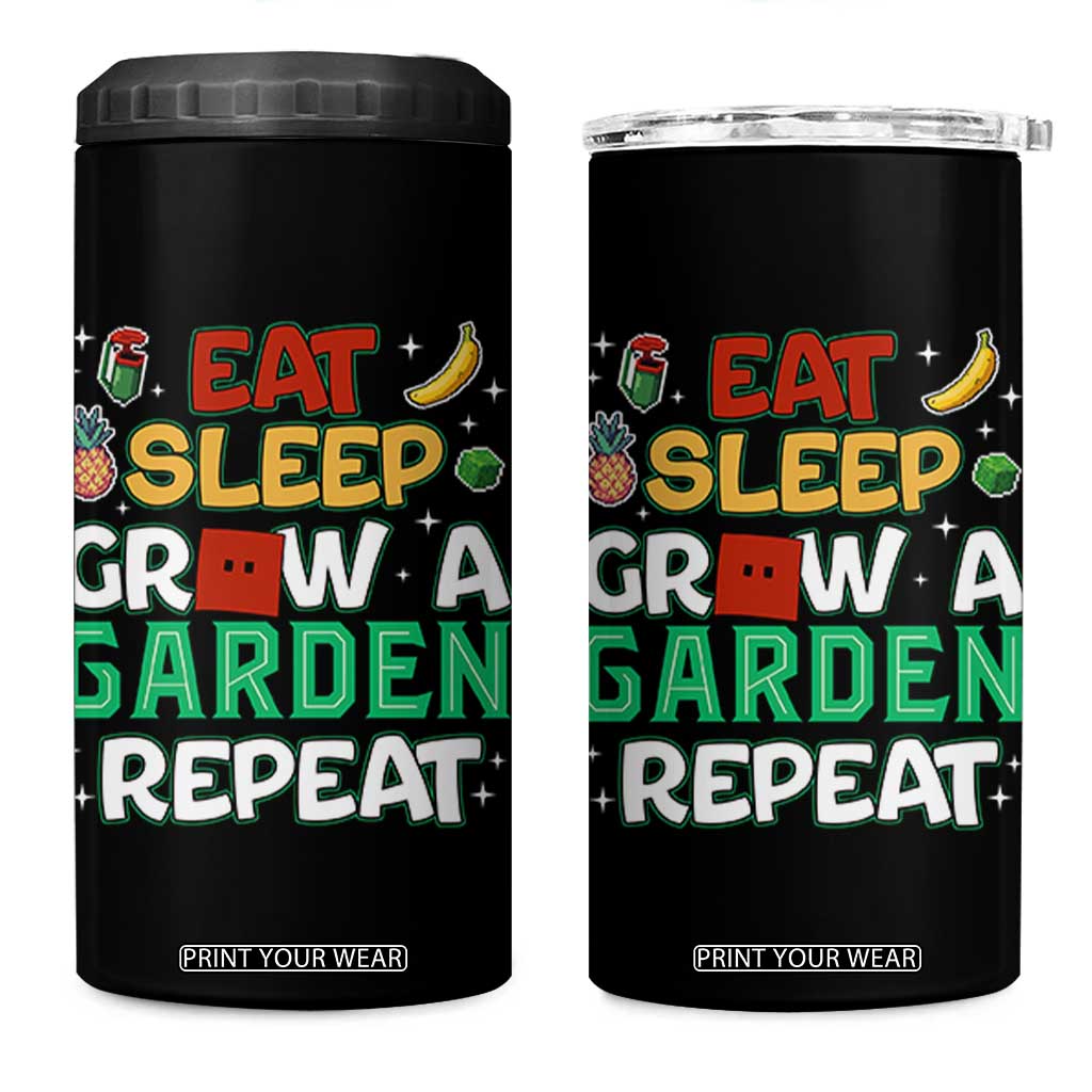 Eat Sleep Grow a Garden Repeat 4 in 1 Can Cooler Tumbler Funny Gamer-Inspired Gardening Gift for Plant Lovers TS02 One Size: 16 oz Black Print Your Wear