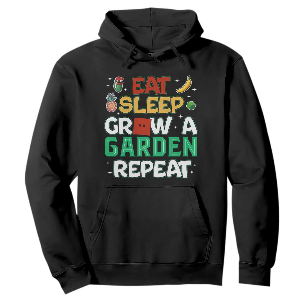 Eat Sleep Grow a Garden Repeat Hoodie Funny Gamer-Inspired Gardening Gift for Plant Lovers TS02 Black Print Your Wear