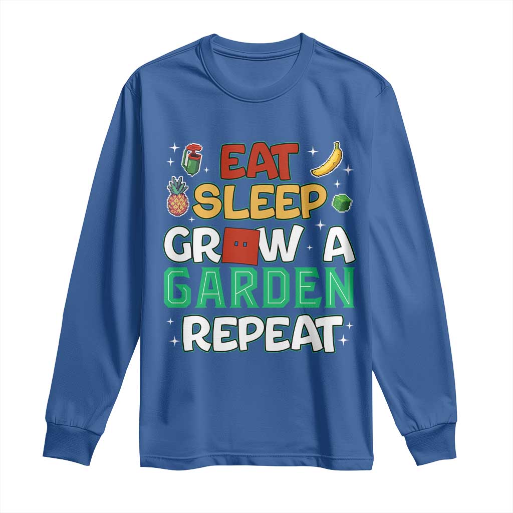Eat Sleep Grow a Garden Repeat Long Sleeve Shirt Funny Gamer-Inspired Gardening Gift for Plant Lovers TS02 Royal Blue Print Your Wear