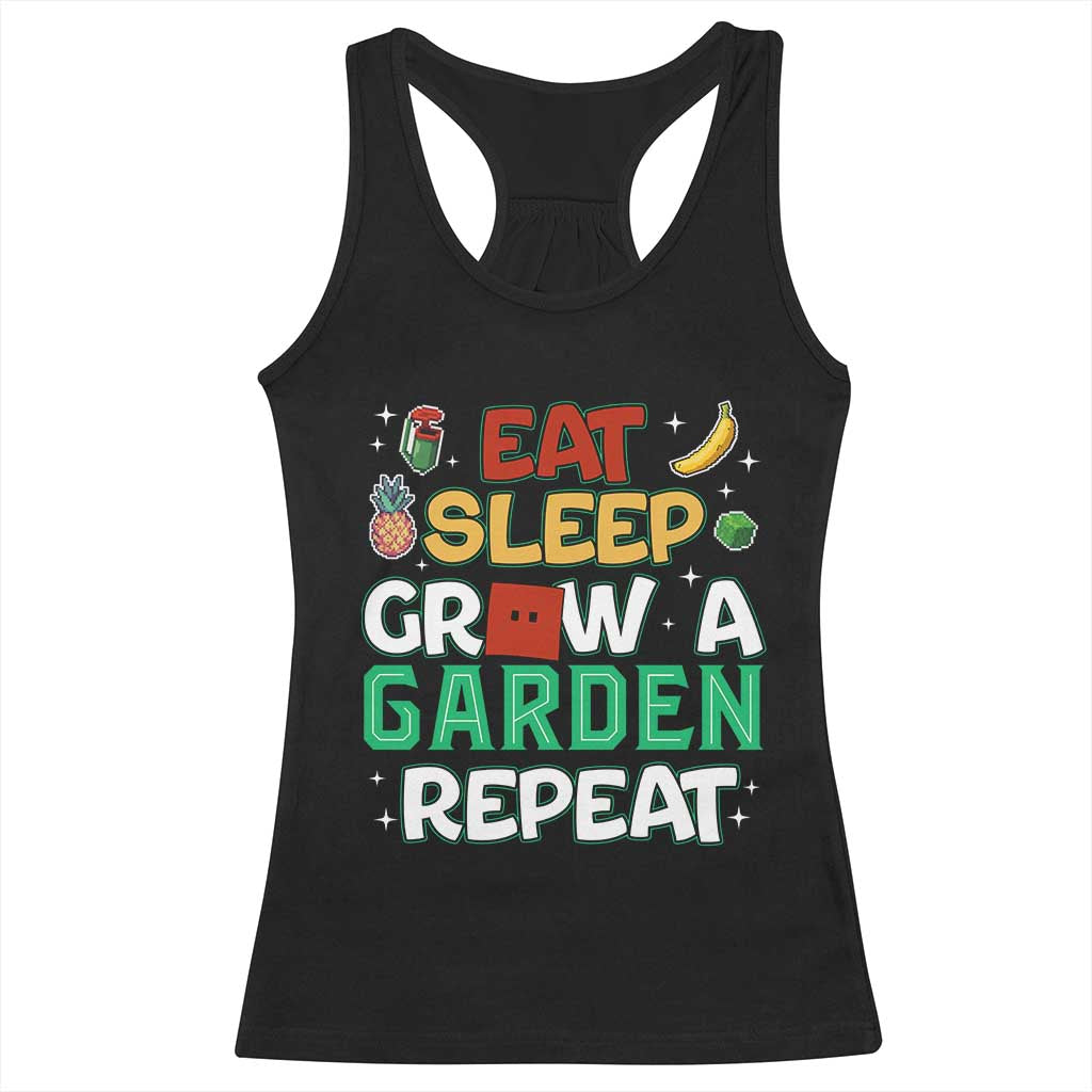 Eat Sleep Grow a Garden Repeat Racerback Tank Top Funny Gamer-Inspired Gardening Gift for Plant Lovers TS02 Black Print Your Wear