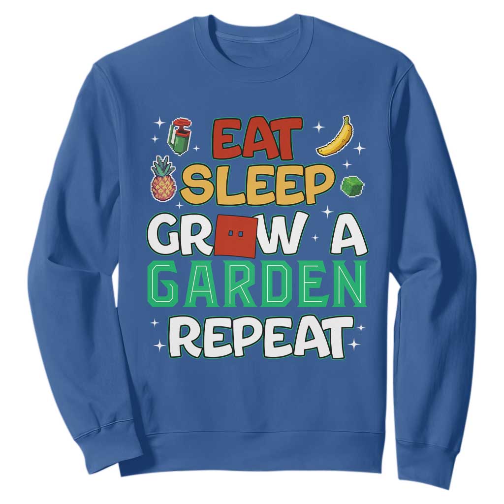 Eat Sleep Grow a Garden Repeat Sweatshirt Funny Gamer-Inspired Gardening Gift for Plant Lovers TS02 Royal Blue Print Your Wear