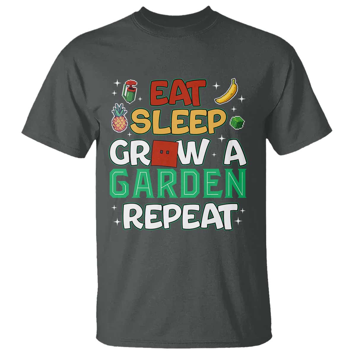 Eat Sleep Grow a Garden Repeat T Shirt Funny Gamer-Inspired Gardening Gift for Plant Lovers TS02 Dark Heather Print Your Wear