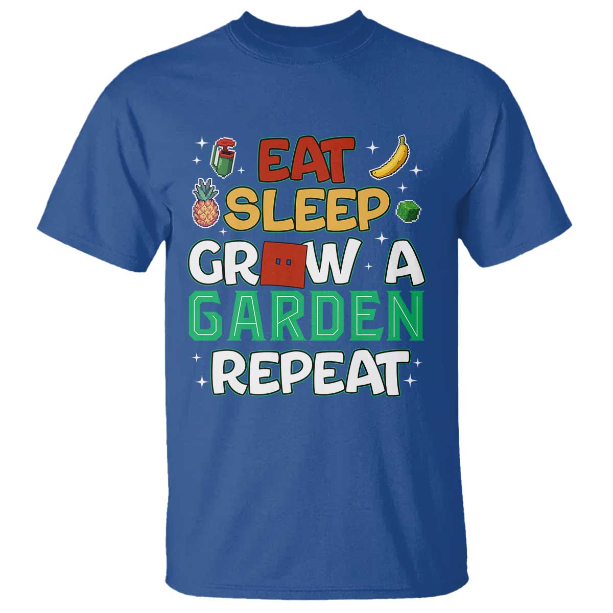 Eat Sleep Grow a Garden Repeat T Shirt Funny Gamer-Inspired Gardening Gift for Plant Lovers TS02 Royal Blue Print Your Wear