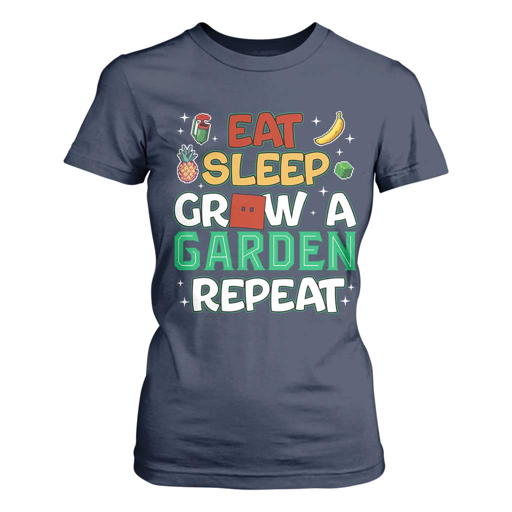 Eat Sleep Grow a Garden Repeat T Shirt For Women Funny Gamer-Inspired Gardening Gift for Plant Lovers TS02 Navy Print Your Wear