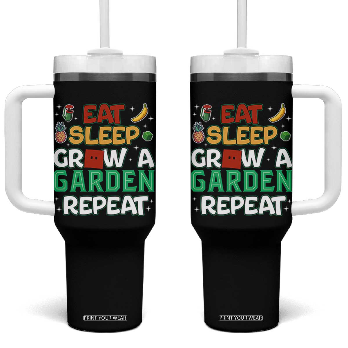 Eat Sleep Grow a Garden Repeat Tumbler With Handle Funny Gamer-Inspired Gardening Gift for Plant Lovers TS02 One Size: 40 oz Black Print Your Wear