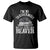 Funny Taxidermy Beaver T Shirt Im No Taxidermist But Ill Gladly Stuff Her Beaver Adult Humor Joke TS02 Black Print Your Wear