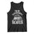 Funny Taxidermy Beaver Tank Top Im No Taxidermist But Ill Gladly Stuff Her Beaver Adult Humor Joke TS02 Black Print Your Wear