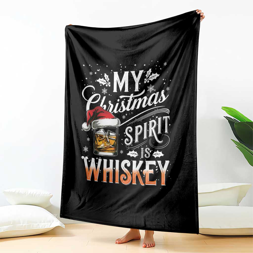Funny My Christmas Spirit Is Whiskey Throw Blanket Holiday Drinking Festive Spirit TS02 Print Your Wear