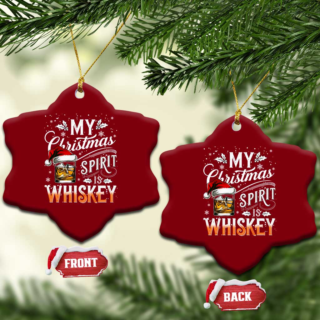 Funny My Christmas Spirit Is Whiskey Ceramic Ornament Holiday Drinking Festive Spirit TS02 Print Your Wear