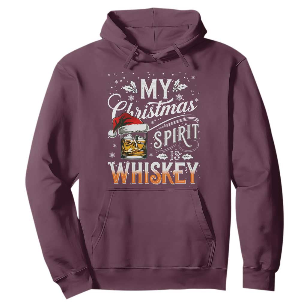 Funny My Christmas Spirit Is Whiskey Hoodie Holiday Drinking Festive Spirit TS02 Maroon Print Your Wear