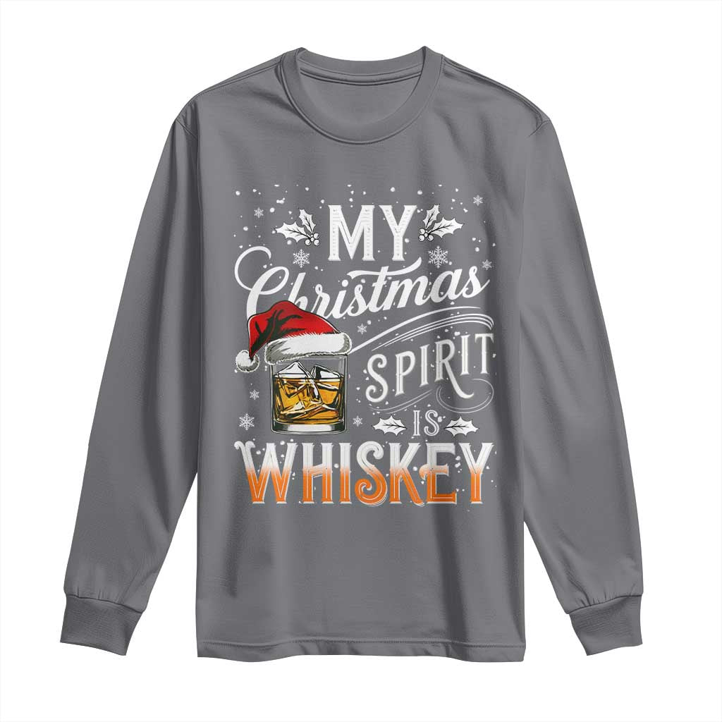 Funny My Christmas Spirit Is Whiskey Long Sleeve Shirt Holiday Drinking Festive Spirit TS02 Charcoal Print Your Wear