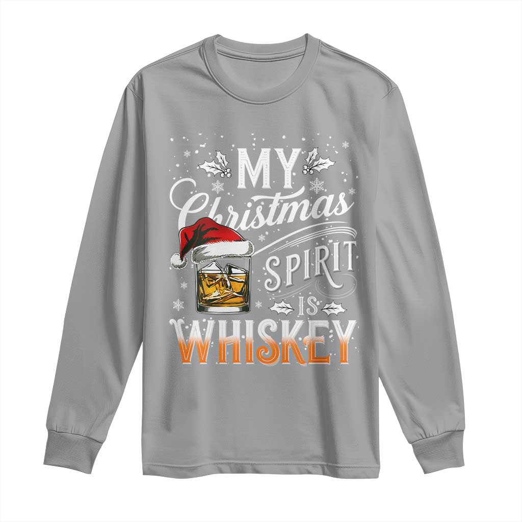Funny My Christmas Spirit Is Whiskey Long Sleeve Shirt Holiday Drinking Festive Spirit TS02 Sport Gray Print Your Wear