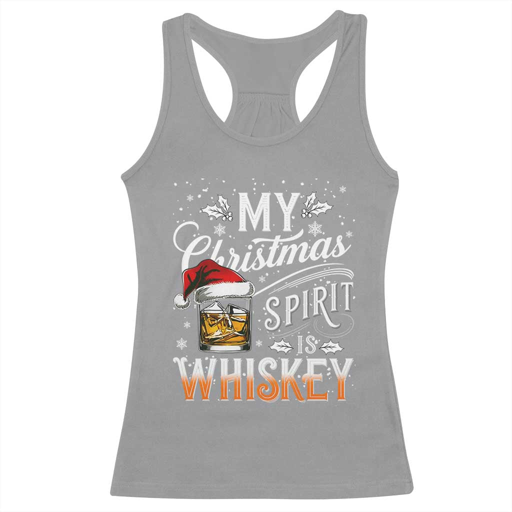 Funny My Christmas Spirit Is Whiskey Racerback Tank Top Holiday Drinking Festive Spirit TS02 Sport Gray Print Your Wear