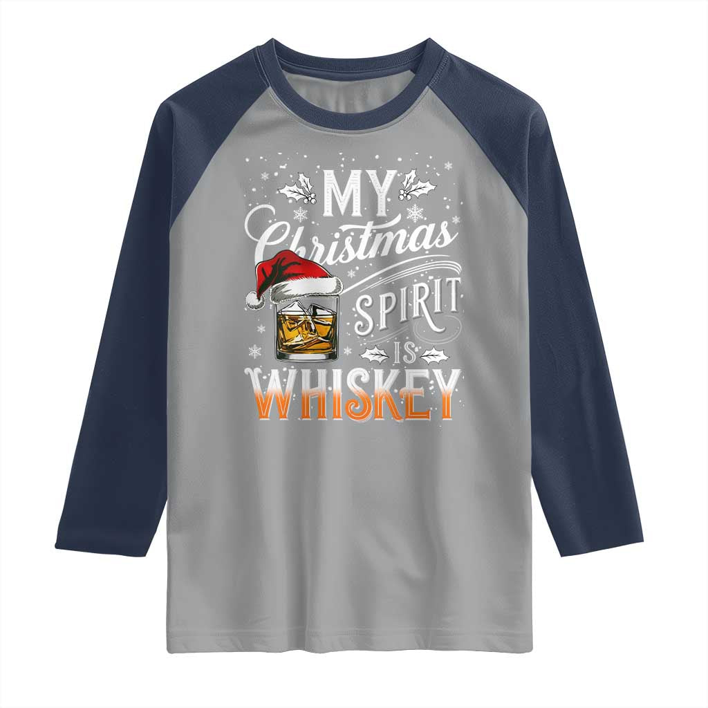 Funny My Christmas Spirit Is Whiskey Raglan Shirt Holiday Drinking Festive Spirit TS02 Sport Gray Navy Print Your Wear