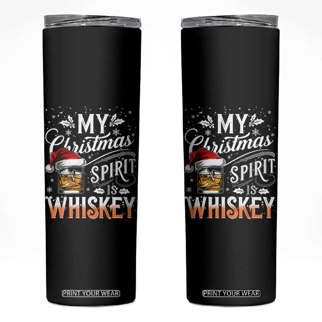 Funny My Christmas Spirit Is Whiskey Skinny Tumbler Holiday Drinking Festive Spirit TS02 Black Print Your Wear