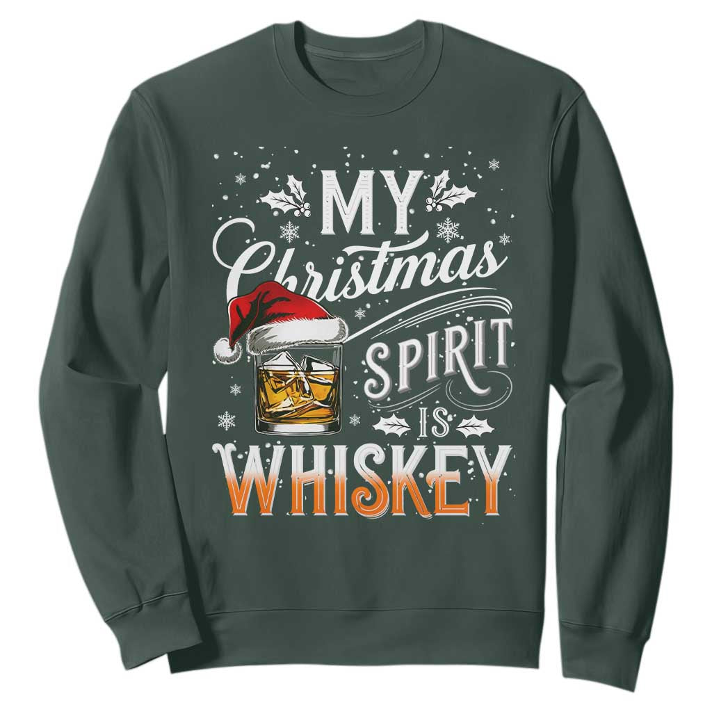 Funny My Christmas Spirit Is Whiskey Sweatshirt Holiday Drinking Festive Spirit TS02 Dark Forest Green Print Your Wear