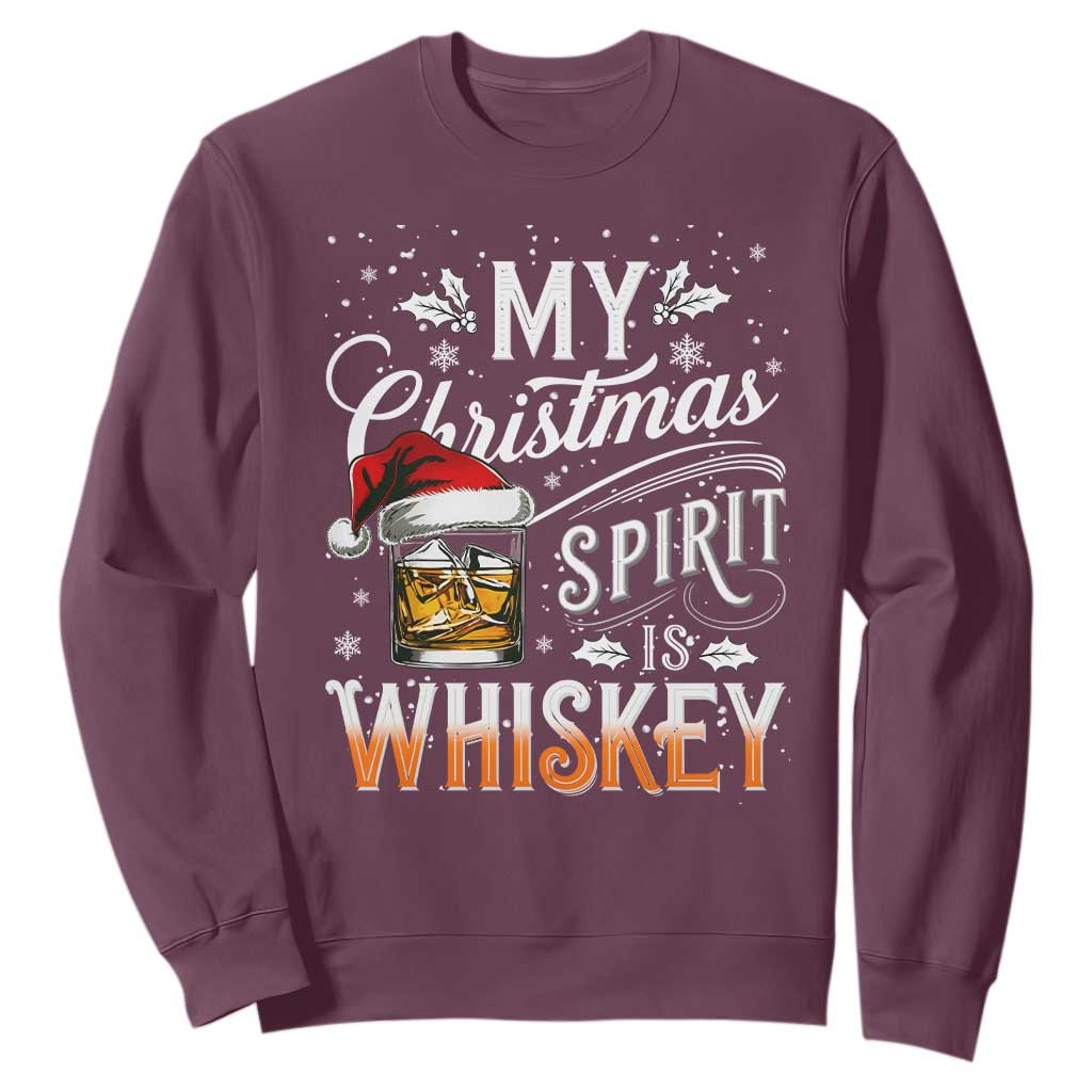 Funny My Christmas Spirit Is Whiskey Sweatshirt Holiday Drinking Festive Spirit TS02 Maroon Print Your Wear
