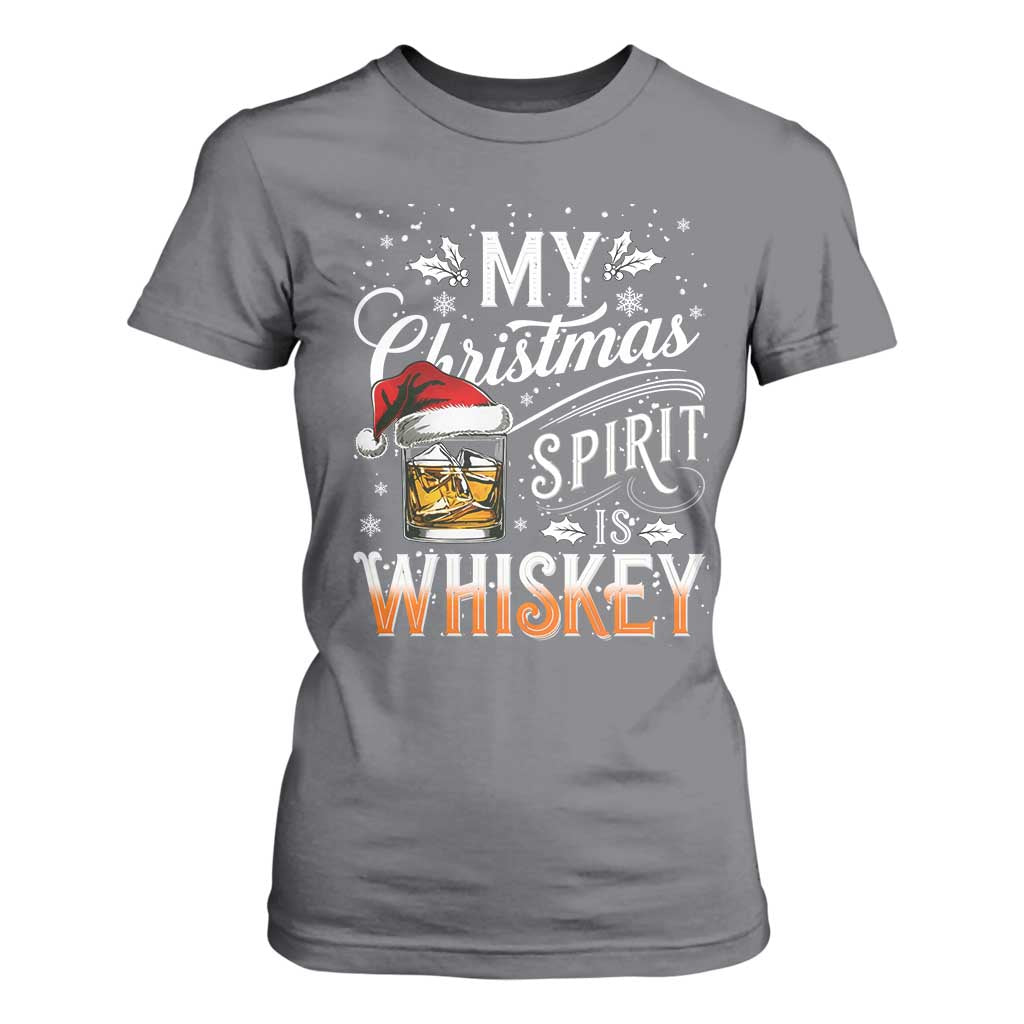 Funny My Christmas Spirit Is Whiskey T Shirt For Women Holiday Drinking Festive Spirit TS02 Charcoal Print Your Wear
