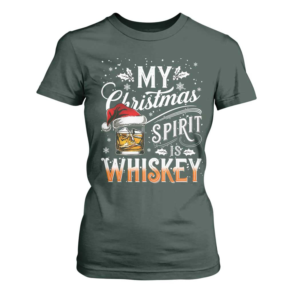 Funny My Christmas Spirit Is Whiskey T Shirt For Women Holiday Drinking Festive Spirit TS02 Dark Forest Green Print Your Wear