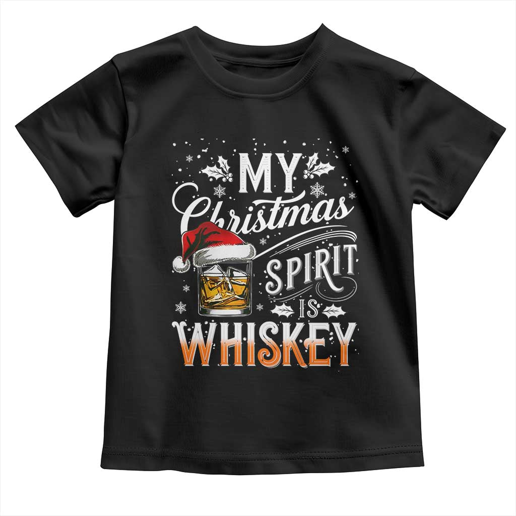 Funny My Christmas Spirit Is Whiskey Toddler T Shirt Holiday Drinking Festive Spirit TS02 Black Print Your Wear
