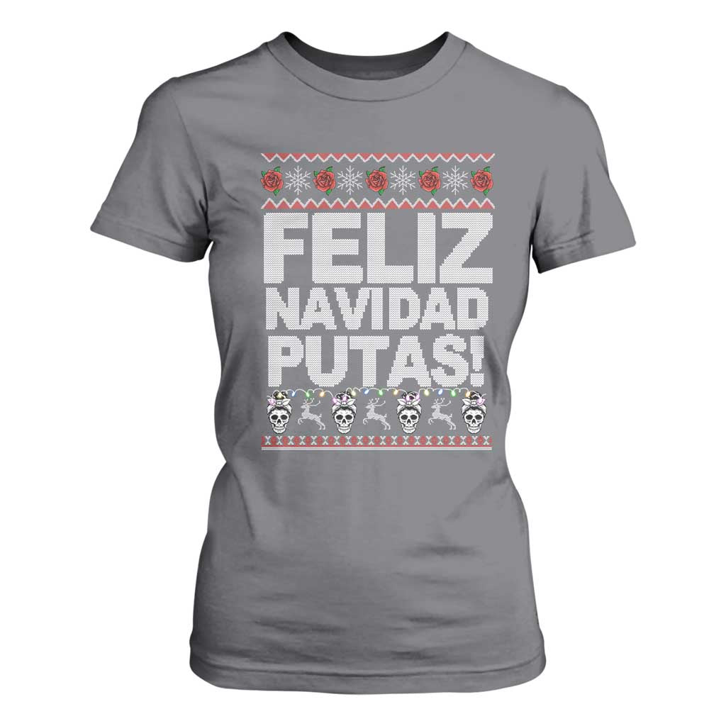 Mexican Christmas T Shirt For Women Feliz Navidad Putas Funny Mexican Ugly Christmas Party TS02 Charcoal Print Your Wear