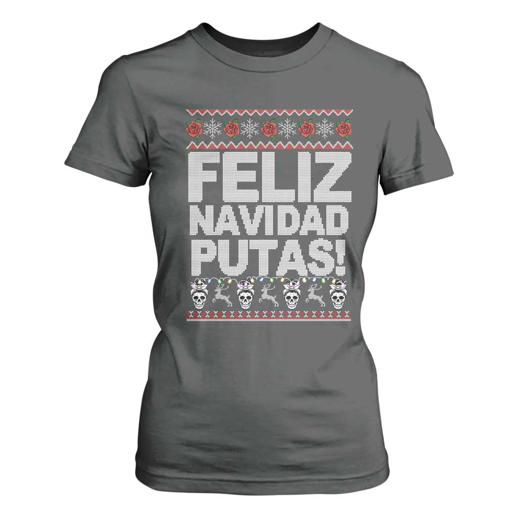 Mexican Christmas T Shirt For Women Feliz Navidad Putas Funny Mexican Ugly Christmas Party TS02 Dark Heather Print Your Wear