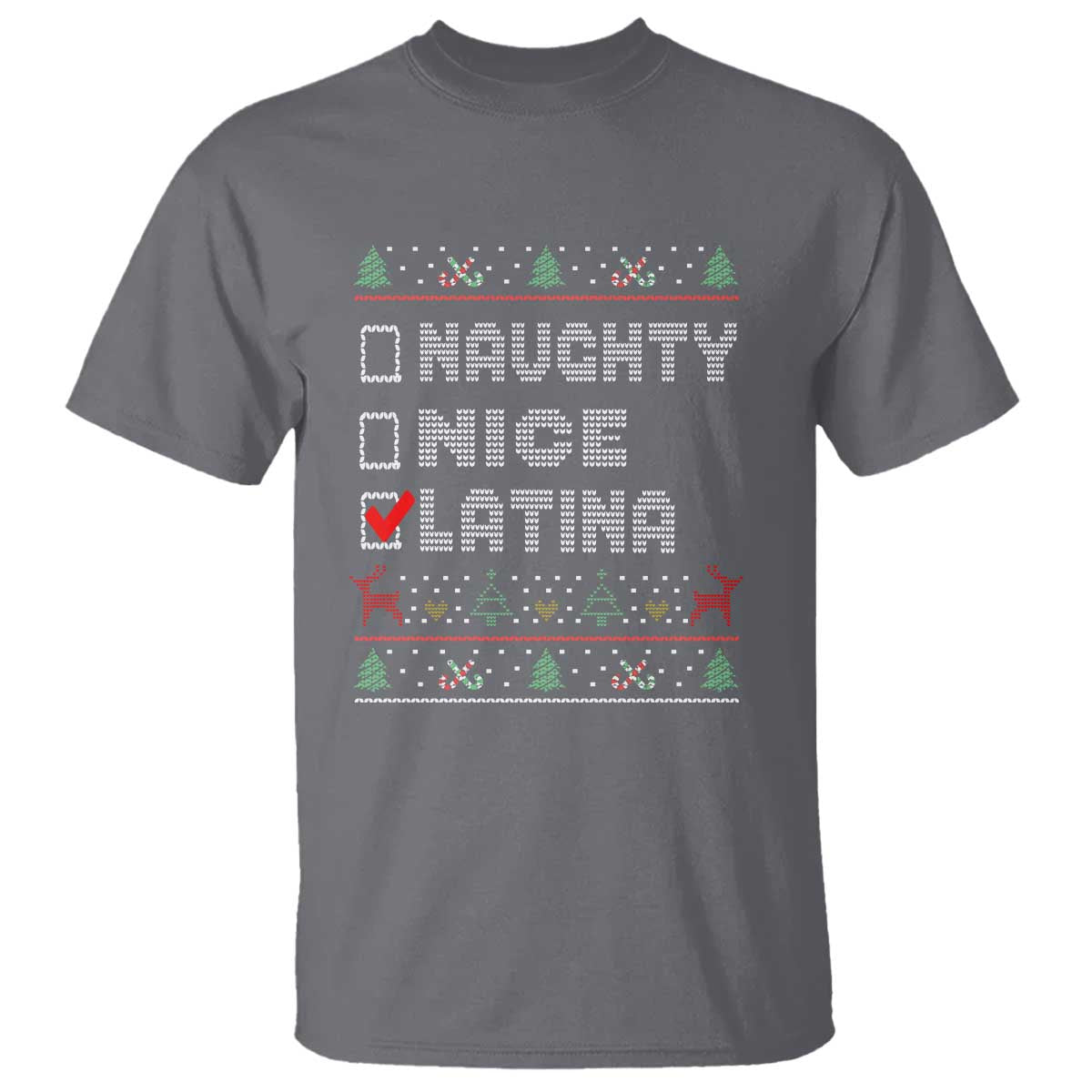 Latin American Christmas T Shirt Naughty Nice Latina Funny Xmas List Hispanic Ugly Sweater TS02 Charcoal Print Your Wear