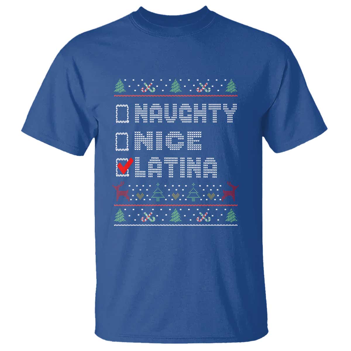 Latin American Christmas T Shirt Naughty Nice Latina Funny Xmas List Hispanic Ugly Sweater TS02 Royal Blue Print Your Wear