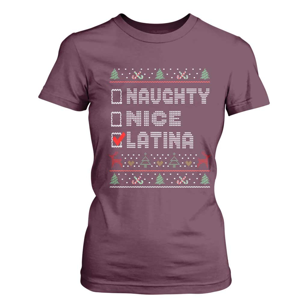 Latin American Christmas T Shirt For Women Naughty Nice Latina Funny Xmas List Hispanic Ugly Sweater TS02 Maroon Print Your Wear