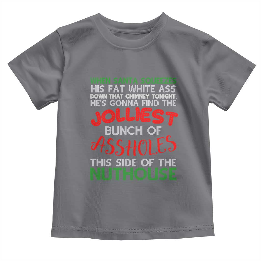Funny Christmas Movie Toddler T Shirt Jolliest Bunch of Assholes This Side of The Nuthouse Xmas Vacation TS02 Charcoal Print Your Wear
