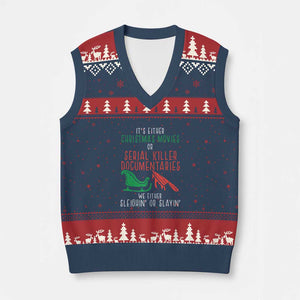 Funny Xmas Sleigh Or Slay V-Neck Knit Sweater Vest Xmas Movies Or Serial Killer Documentaries Either Sleighing Or Slaying TS02 Navy Red Print Your Wear
