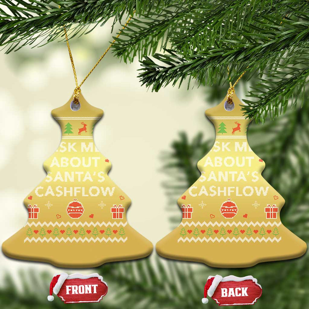 Funny Xmas Accountant Christmas Ornament Ask Me About Santas Cash Flow Ugly Sweater TS02 Christmas Tree Gold Print Your Wear