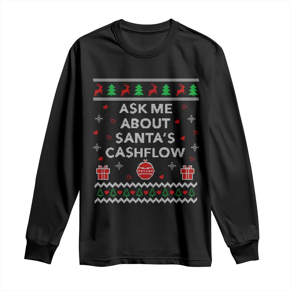 Funny Christmas Accountant Long Sleeve Shirt Ask Me About Santas Cash Flow Ugly Sweater TS02 Black Print Your Wear