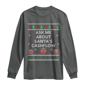 Funny Christmas Accountant Long Sleeve Shirt Ask Me About Santas Cash Flow Ugly Sweater TS02 Dark Heather Print Your Wear