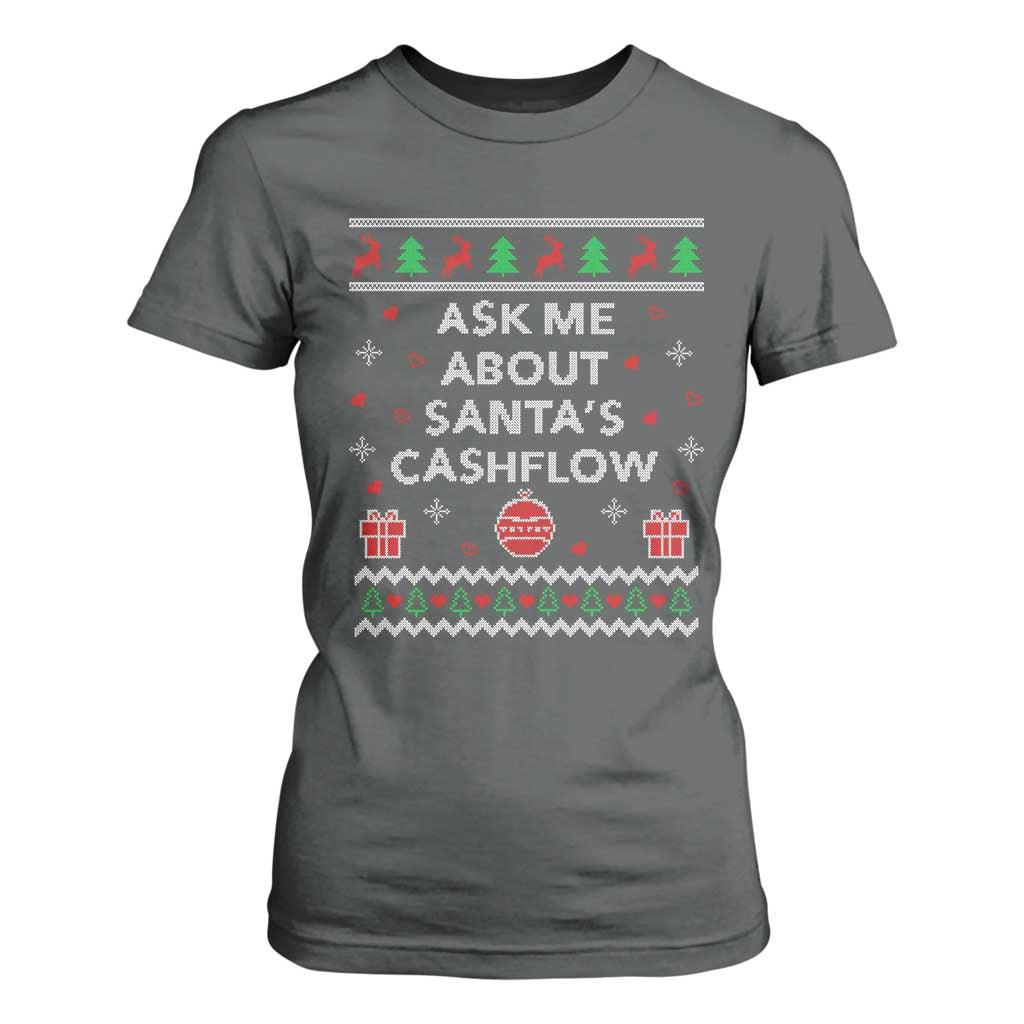 Funny Christmas Accountant T Shirt For Women Ask Me About Santas Cash Flow Ugly Sweater TS02 Dark Heather Print Your Wear