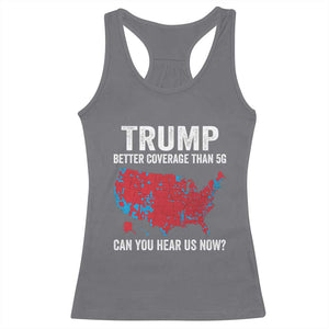 Trump Won 2024 Racerback Tank Top Better Coverage Than 5G Can You Hear Us Now American TS02 Charcoal Print Your Wear